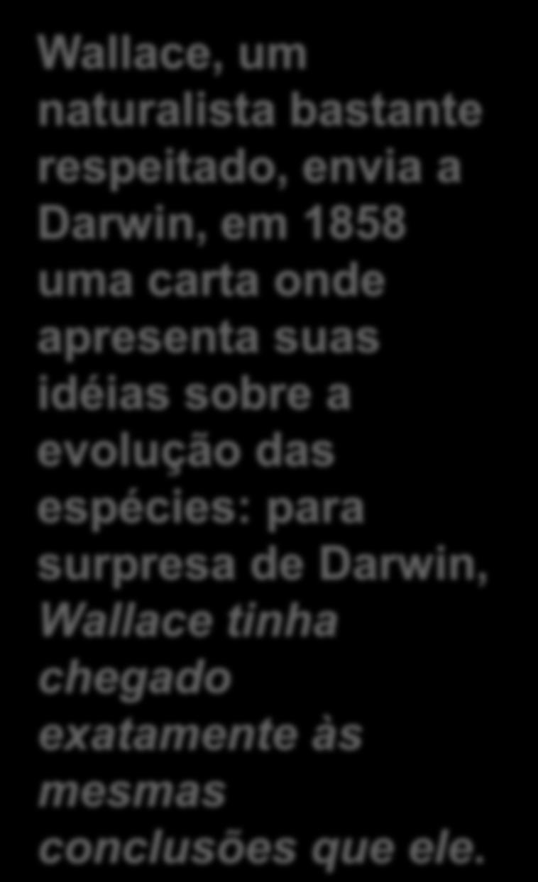 suas idéias sobre a evolução das espécies: para surpresa de