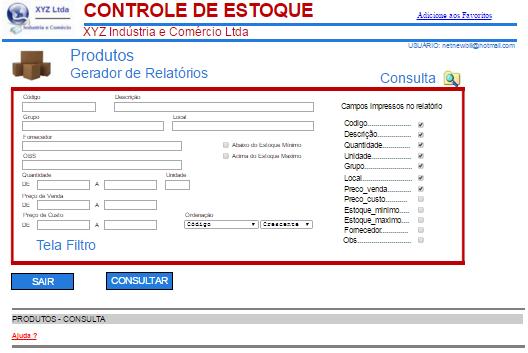 Produtos - Consulta Tela Filtro Para efetuar uma consulta preencha os campos com os dados que deseja localizar. Esta tela funciona como um filtro para consultas.