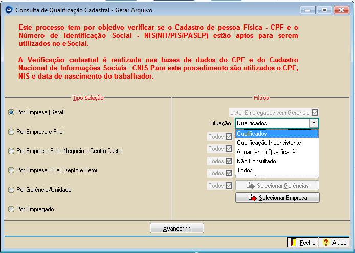 MANUAL CONSULTA QUALIFICAÇÃO CADASTRAL EM LOTE O esocial é um projeto do Governo Federal que visa unificar o envio de informações pelo empregador em relação aos trabalhadores que lhe prestam serviços