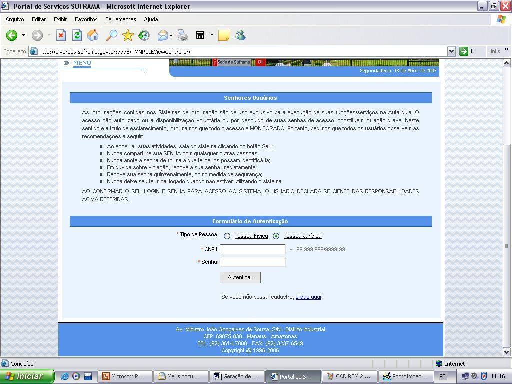 3. Acessar o WS SINAL com o login (CNPJ) e senha (escolhida durante o cadastro): - WS SINAL Acesse aqui