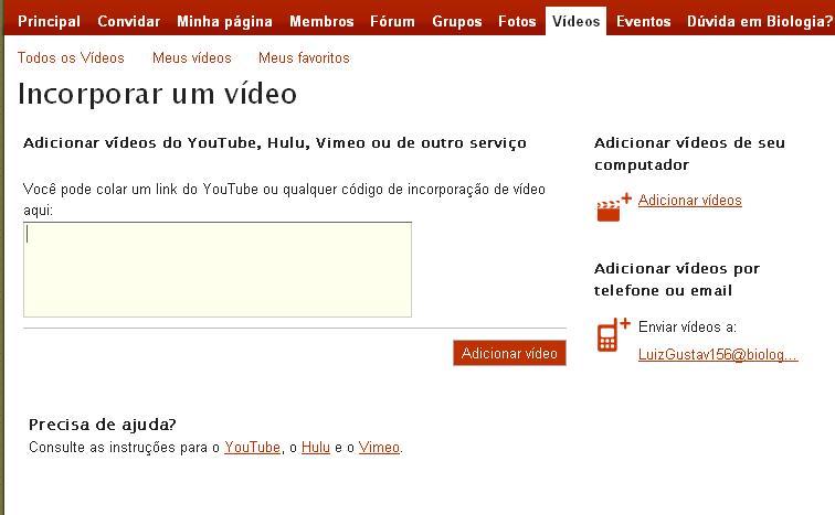 Para incorporar (embed) um vídeo da internet, clique em...ou incorporar vídeos de outros serviços. Você deve ir até a página onde se encontra o vídeo na internet (ex.