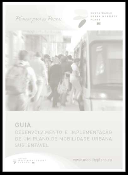 Implementa Elaborar o Plano Objetivos Preparar Bem Comparando as macro-tarefas Determinar Potencial de Sucesso Definição de Processo e Âmbito Análise da Mobilidade e Cenários Visão Comum Prioridades