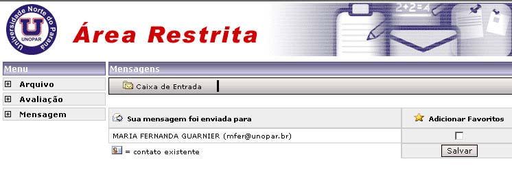 seja atendida. Depois de Escrever o conteúdo da mensagem na caixa de texto basta clicar no botão Enviar.