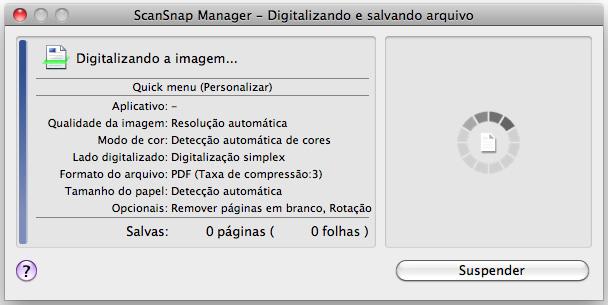 Como efetuar uma digitalização (Mac OS) A janela [ScanSnap Manager - Digitalizando e salvando arquivo] será exibida.