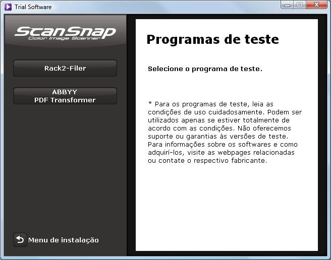 Instalando no Windows 4. Clique o botão do programa de teste que deseja instalar. A tela de instalação do programa de teste será exibida ([Instalação do Rack2-Filer], por exemplo). 5.