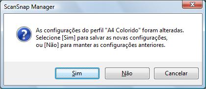 Configurando o ScanSnap Manager (Windows) 4. Após alterar as configurações do perfil selecionado, clique o botão [OK].