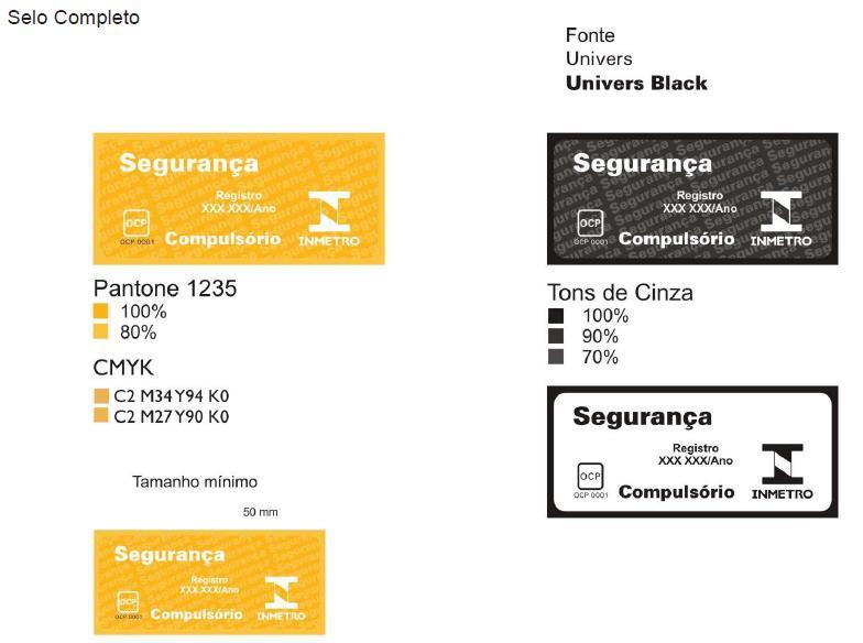 Pág.: 38/51 ANEXO A ESPECIFICAÇÃO DO SELO DE IDENTIFICAÇÃO DA CONFORMIDADE Nota 1: A embalagem deverá ostentar o Selo de Identificação da Conformidade completo.