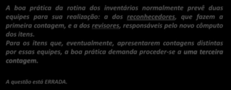 Há, em estoque, 70 itens do grupo C, 30 do grupo B e 20 do grupo A. Com referência a essa situação hipotética e à adoção do sistema ABC para o controle de estoques, julgue os itens subsequentes. 13.