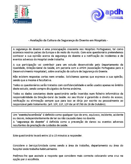 Hospital Survey on Patient Safety Culture (HSPSC) Agency for Healthcare Research and Quality (AHRQ) É um instrumento fiável de enorme utilidade na identificação de constrangimentos e