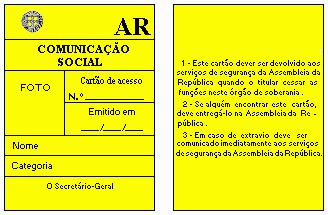 Anexo III Cartão de acesso para funcionários de outros serviços de apoio à Assembleia da República (Caixa Geral de Depósitos, telefones, restaurantes, etc.) Observação.