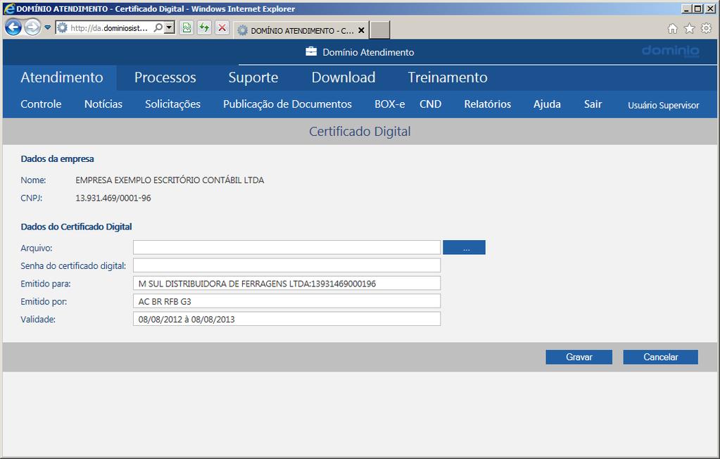 No quadro Dados da empresa, será demonstrado o Nome e o CNPJ da empresa, na qual você clicou no botão ; No quadro Dados do Certificado Digital, serão demonstrados os dados do