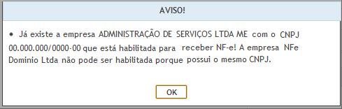 E-mail, será informada automaticamente pelo sistema, caso necessário você poderá alterar. Clique no botão Habilitar, para habilitar a empresa ao uso do serviço.