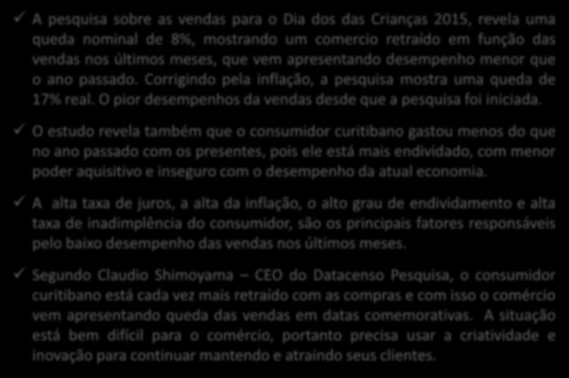 O pior desempenhos da vendas desde que a pesquisa foi iniciada.