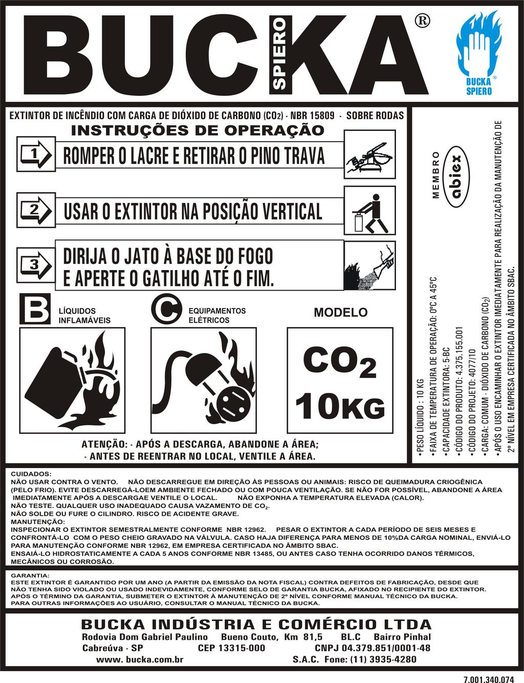 Título: Manual de Manutenção e Recarga: Extintor Sobre Rodas de Dióxido de Carbono Página: 11 Identificação Código do Projeto: Código: