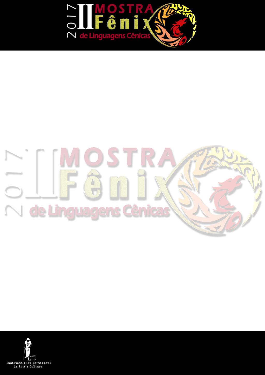 Lista de Indicações e Premiações da II Mostra Fênix de Linguagens Cênicas Parabéns a Todos os Participantes!