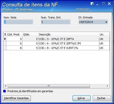 8.3 Será exibida a tela Consulta de Itens da NF; 8.