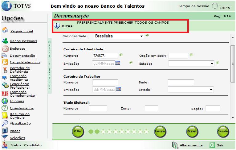 Observar os campos obrigatórios Preencher preferencialmente todos