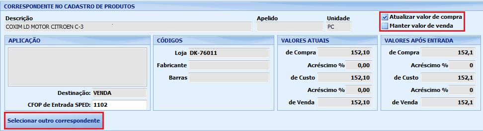 atualizadas. Botão: CADASTRO DE PRODUTOS Opção: ABRIR CADASTRO Acessa o cadastro do produto selecionado.