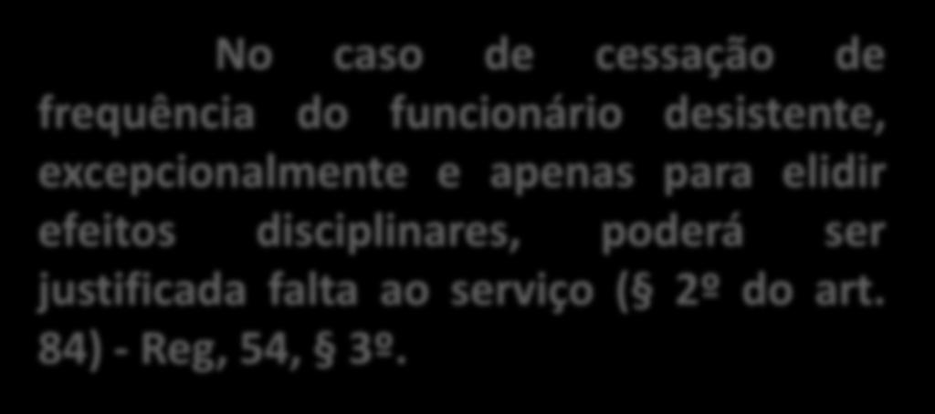 Em caso de desistência do pedido de exoneração ainda não acolhido, a Administração poderá deferila, se for julgada de seu interesse a permanência do funcionário, mediante manifestação do titular da