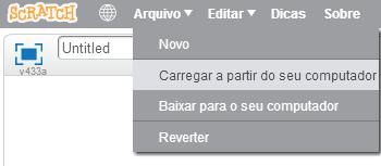 seja bem vindo ao Scratch! Fazer upload do projeto que foi feito na versão offline Clique em carregar a partir de seu computador.