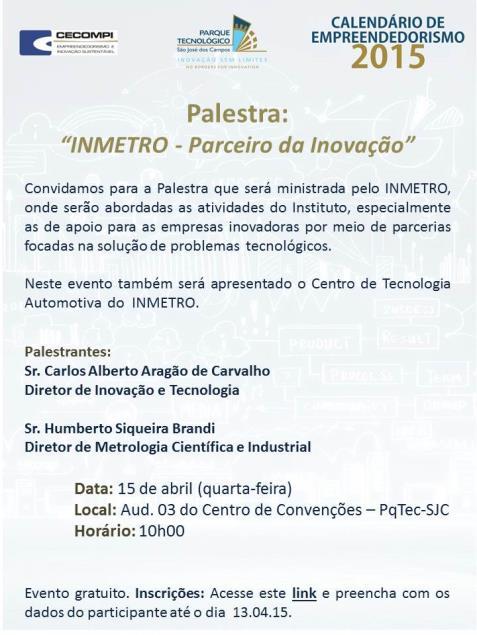 Em 15 de abril de 2015 o PqTec contou com a palestra INMETRO - Parceiro da