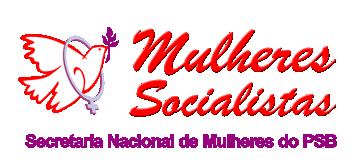 Partido Socialista Brasileiro REGULAMENTO INTERNO Secretaria de Mulheres Art. 1º - A Secretaria de Mulheres é um órgão de apoio do PSB em seu respectivo âmbito, conforme art.