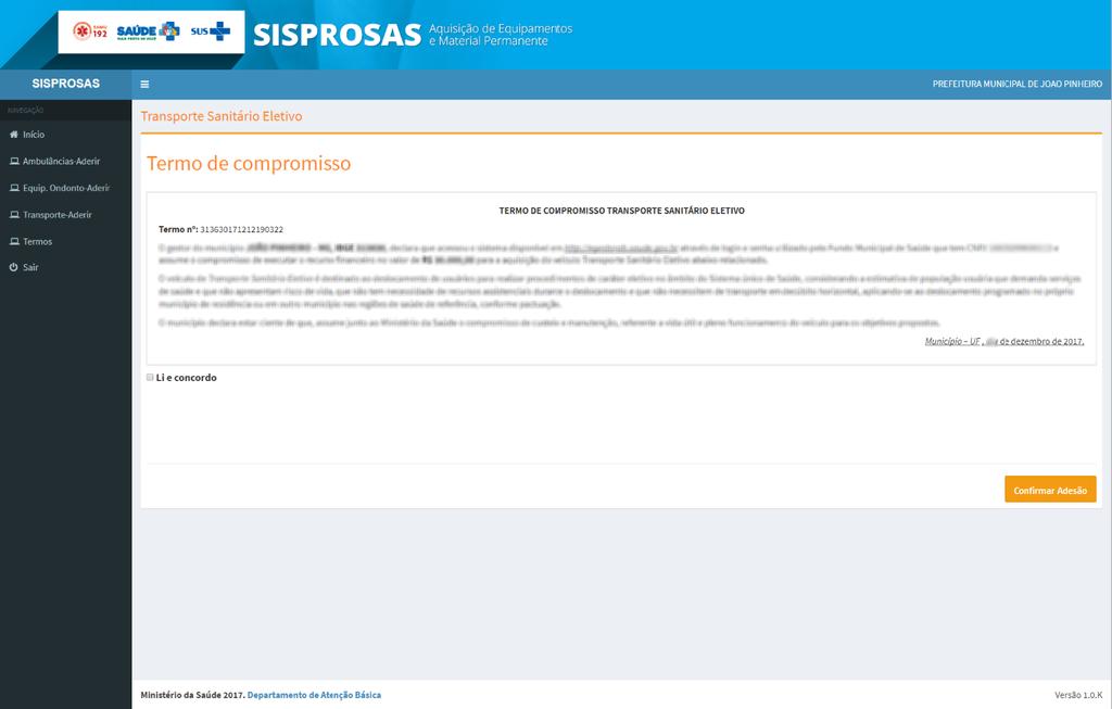 Figura 15 - Termo de Compromisso - Transporte Sanitário Eletivo 10. O sistema apresenta o Termo de Compromisso, com os dados do gestor municipal/estadual cadastrado. 11.