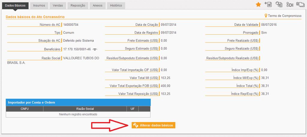 3. Como alterar um Ato Concessório 3. Como alterar um Ato Concessório As alterações do AC deverão ser efetuadas dentro de cada aba (Dados Básicos, Insumos, Vendas, Reposição, Anexos).