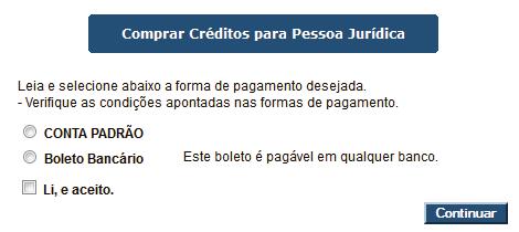 Selecione a opção desejada, marque a opção Li, e aceito, e clique em