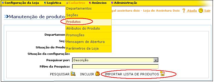 5. Cm cadastrar prduts, prmções e parâmetrs Imprtand lista de prduts para sua lja virtual IMPORTAÇÃO DE LISTA DE PRODUTOS: Esta maneira de inclusã de prduts/serviçs permite a leitura de um arquiv n