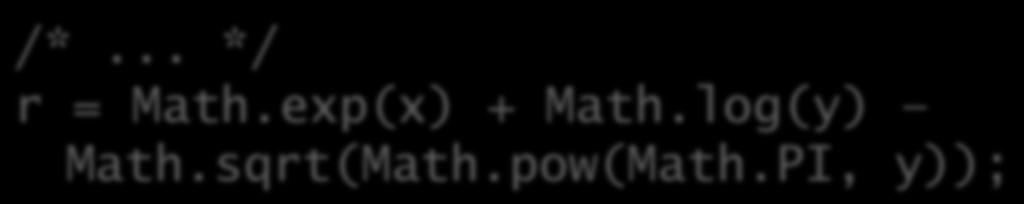 específico. import static java.lang.math.*; /*.