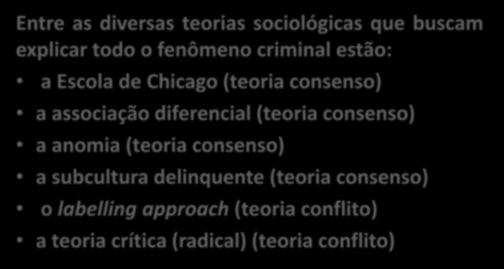 (teoria consenso) a anomia (teoria consenso) a subcultura delinquente (teoria