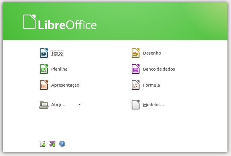 Executando o LibreOffice Observe que o LibreOffice abrirá um "portal" ou Centro de Controle, ou seja,