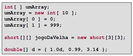 ARRAYS Em Java Arrays são objetos que