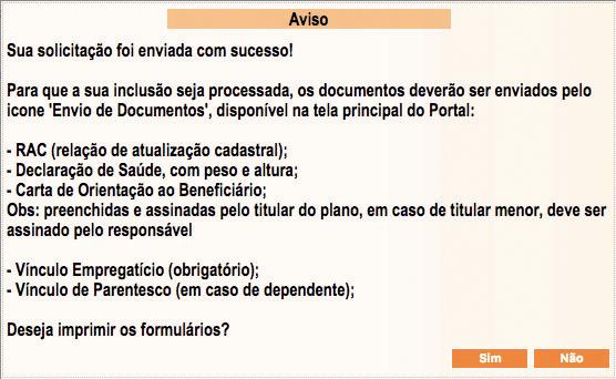 Incluir DEPENDENTE 2º passo: Ao clicar em SIM, será aberta a página de inclusão de dependente.