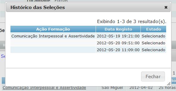 SEL - Selecionado; SUP - Suplente; EXC - Excluído. A opção Histórico permite verificar o histórico das seleções do formador por ação de formação.