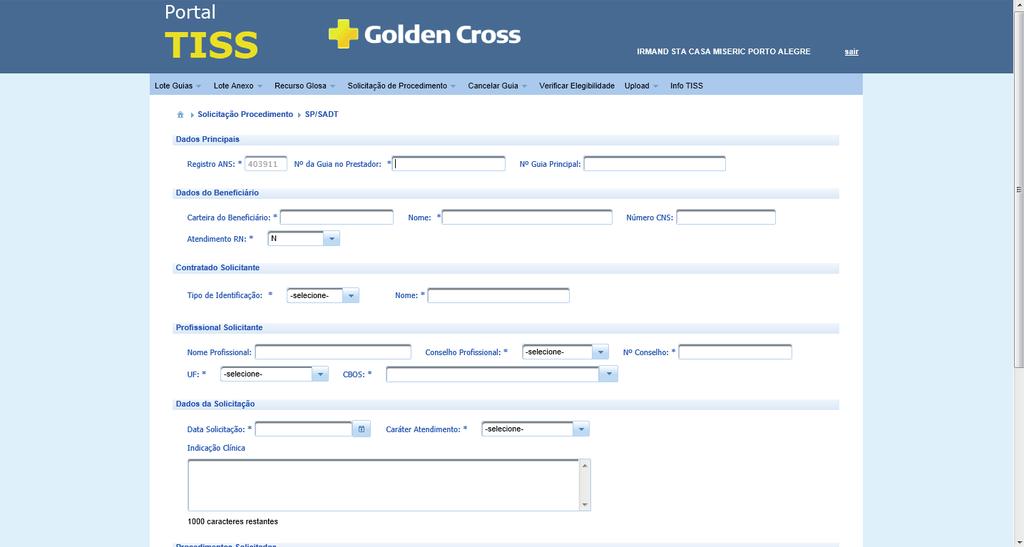 SOLICITAÇÃO DE PROCEDIMENTO SP/SADT PORTAL TISS - SOLICITAÇÃO DE PROCEDIMENTO SP/SADT Ao acessar o Portal TISS, escolha a opção Solicitação de Procedimento - Solicitar SP/SADT, localizada no topo da