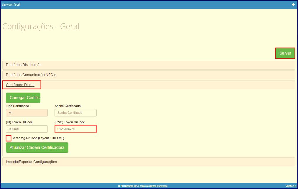 4.4 Na tela Configuração Geral, clique a opção Certificado Digital; 4.5 Preencha o campo (CSC) Token QrCode; 4.6 Marque a opção Gerar tag QrCode (Layout 3.