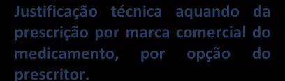 Prescritor Para além da aposição da vinheta do médico prescritor explicada no ponto B, a receita tem