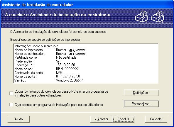 Assistente de instalação do controlador (apenas Windows ) f Clique em Seguinte depois de escolher o controlador correcto. g Aparecerá um ecrã de resumo. Confirme as definições do controlador.