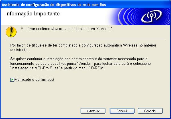 Configuração sem fios para Windows utilizando a aplicação de instalação automática Brother (Não disponível para os modelos MFC-5490CN e MFC-5890CN) o Assinale a caixa depois de confirmar se concluiu