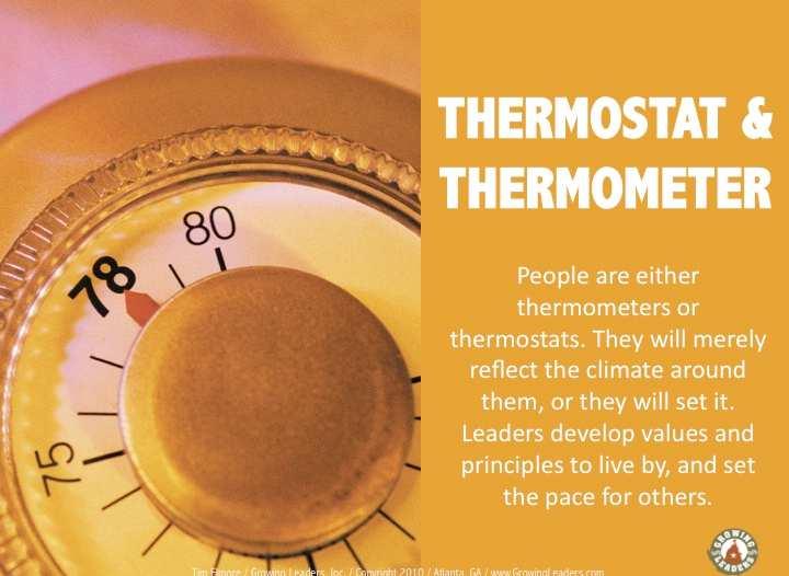 TERMOSTATO E TERMÔMETRO As pessoas são como termômetros ou como termostatos.