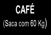 CAFÉ (Saca 60 Kg) EUNÁPOLIS - Conillon 7 260,00 260,00 250,00 250,00 250,00 EUNÁPOLIS - Conillon 7/8 257,00 257,00 247,00 247,00 247,00 L. E. MAGALHÃES - Arábica/Rio 290,00 290,00 290,00 290,00 290,00 L.
