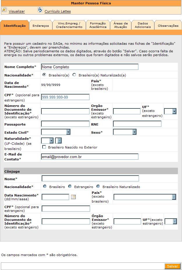 Completando seus dados cadastrais A elaboração de uma proposta de bolsa de doutorado ou doutorado direto requer que seus dados cadastrais estejam preenchidos corretamente.