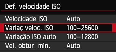 velocidade ISO] e carregue em <0>. 2 3 4 5 Selecione [Variaç veloc. ISO]. Selecione [Variaç veloc. ISO] e carregue em <0>. Defina o limite mínimo. Selecione a caixa de limite mínimo e carregue em <0>.