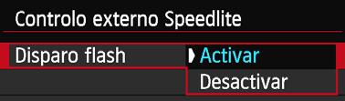 3 Definir o FlashN Com um Speedlite da série EX com definições de funções do flash compatíveis, pode utilizar o ecrã de menu da câmara para definir as funções do Speedlite e as Funções Personalizadas.