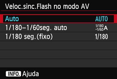 3 Definir o FlashN Velocidade Sincronização Flash no Modo AV Pode definir a velocidade de sincronização do flash para tirar fotografias com flash no modo de prioridade de abertura AE (f).
