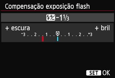 3 Definir o FlashN Compensação exposição flash Pode especificar a mesma definição descrita em Compensação da exposição do flash, na página 170.