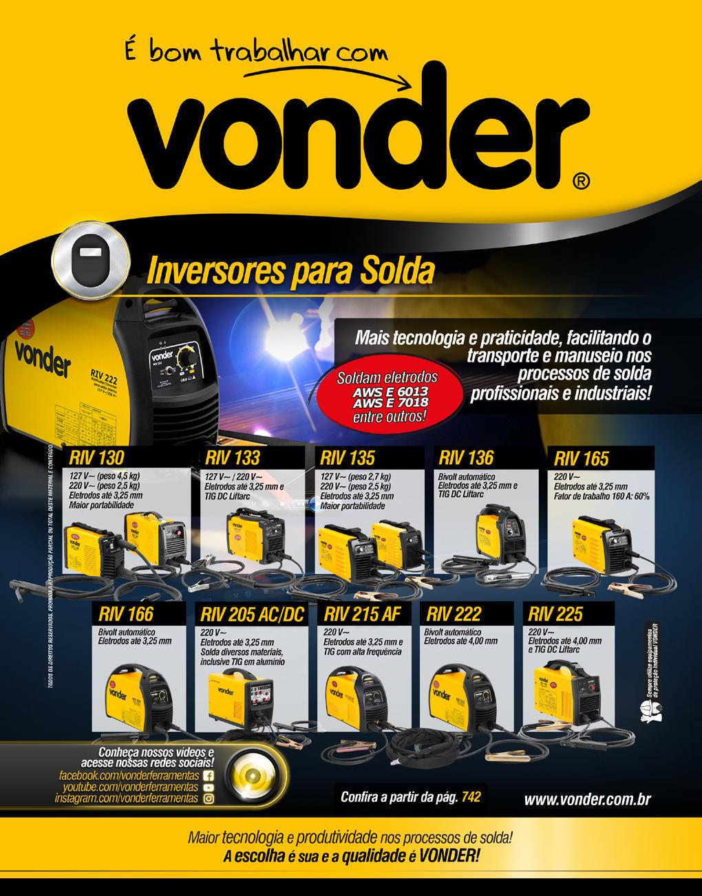 Potência absorvida: 7,6 kva Acompanha: 1 conjunto de garra obra (cabo com conector rápido de 9 mm e garra obra), 1 conjunto porta-eletrodo (cabo com conector rápido de 9 mm e porta-eletrodo) e alça