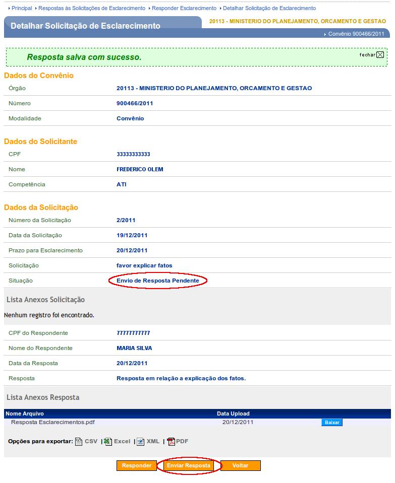 Figura 71 O sistema exibirá a mensagem Resposta enviada com sucesso e a situação da